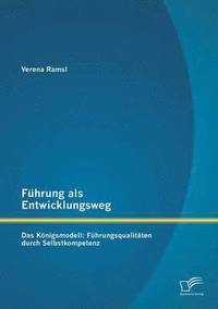 bokomslag Fhrung als Entwicklungsweg - Das Knigsmodell