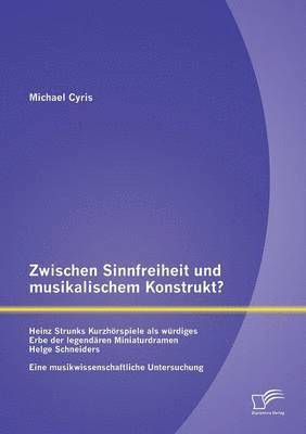 bokomslag Zwischen Sinnfreiheit und musikalischem Konstrukt