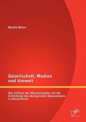 Bianka Bülow - Gesellschaft, Medien und Umwelt, Häftad