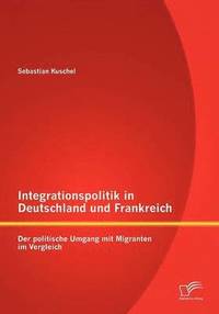 bokomslag Integrationspolitik in Deutschland und Frankreich