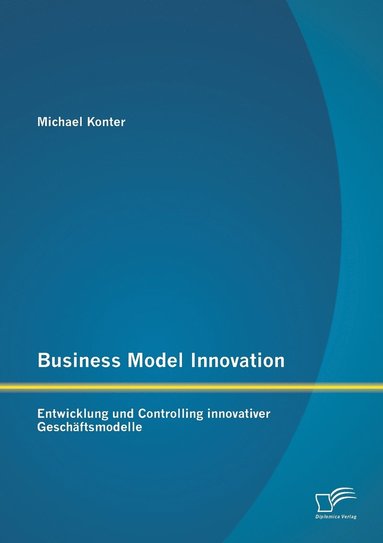 bokomslag Business Model Innovation