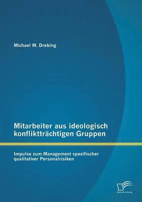 Michael M Drebing, Michael M. Drebing - Mitarbeiter aus ideologisch konfliktträchtigen Gruppen, Häftad