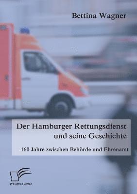 bokomslag Der Hamburger Rettungsdienst und seine Geschichte