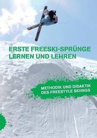 bokomslag Erste Freeski-Sprnge - Lernen und Lehren