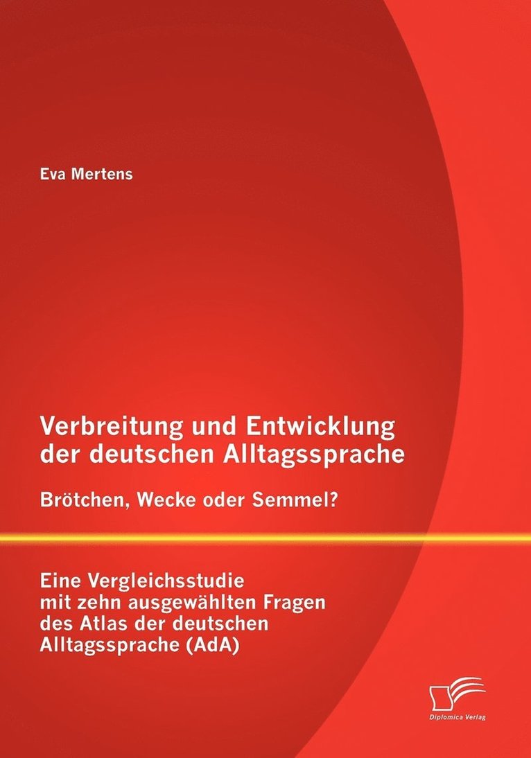 Verbreitung und Entwicklung der deutschen Alltagssprache 1