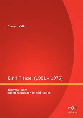 bokomslag Emil Franzel (1901 - 1976)