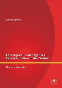 bokomslag Lehrergewalt und negatives Lehrerverhalten in der Schule