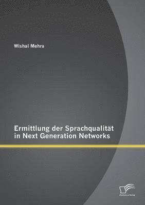 bokomslag Ermittlung der Sprachqualitt in Next Generation Networks