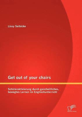 Get out of your chairs