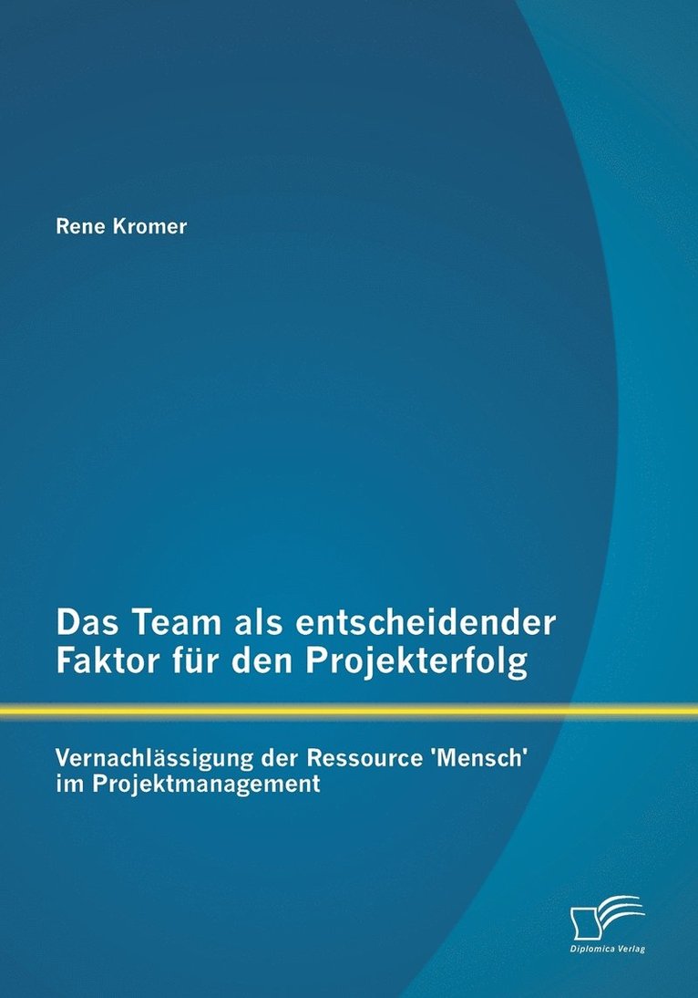 Das Team als entscheidender Faktor fr den Projekterfolg 1