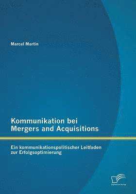 Kommunikation bei Mergers and Acquisitions 1
