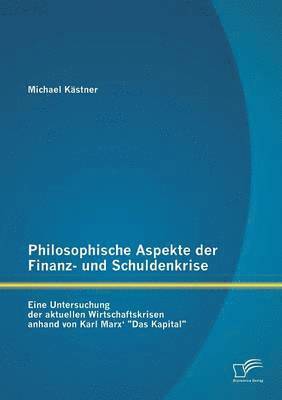bokomslag Philosophische Aspekte der Finanz- und Schuldenkrise