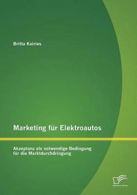 Britta Kairies - Marketing für Elektroautos, Häftad