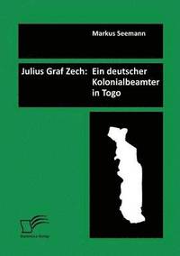 bokomslag Julius Graf Zech
