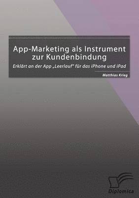 Matthias Krieg - App-Marketing als Instrument zur Kundenbindung, Häftad
