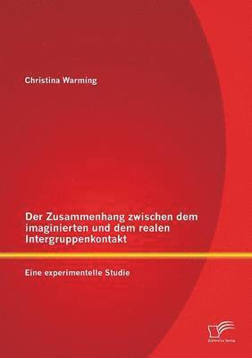 bokomslag Zusammenhang zwischen dem imaginierten und dem realen Intergruppenkontakt