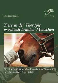 bokomslag Tiere in der Therapie psychisch kranker Menschen