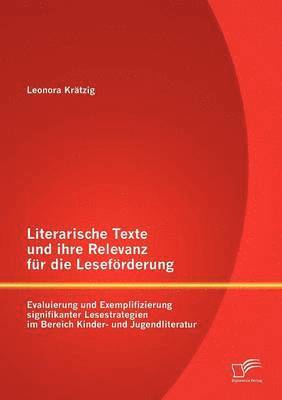 Literarische Texte und ihre Relevanz fr die Lesefrderung 1