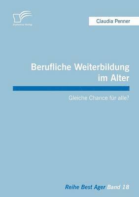 Claudia Penner - Berufliche Weiterbildung im Alter, Häftad