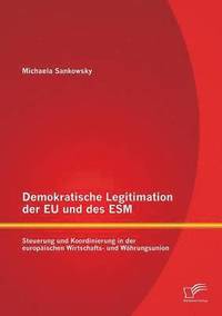 bokomslag Demokratische Legitimation der EU und des ESM