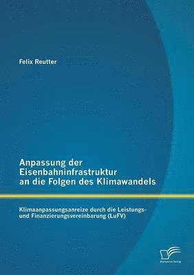 bokomslag Anpassung der Eisenbahninfrastruktur an die Folgen des Klimawandels