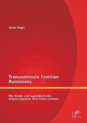 Transnationale Familien Rumniens 1
