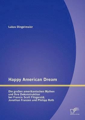 Lukas Dingelmaier - Happy American Dream, Häftad