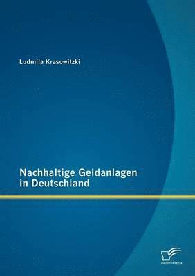 bokomslag Nachhaltige Geldanlagen in Deutschland