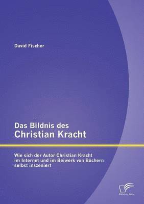 David Fischer - Bildnis des Christian Kracht, Häftad