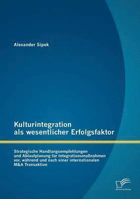 Kulturintegration als wesentlicher Erfolgsfaktor 1