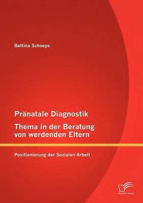 bokomslag Prnatale Diagnostik, Thema in der Beratung von werdenden Eltern