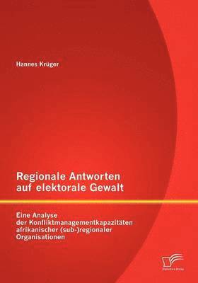 bokomslag Regionale Antworten auf elektorale Gewalt