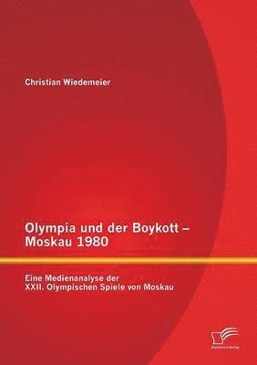 bokomslag Olympia und der Boykott - Moskau 1980