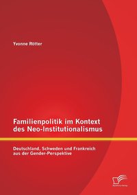 bokomslag Familienpolitik im Kontext des Neo-Institutionalismus