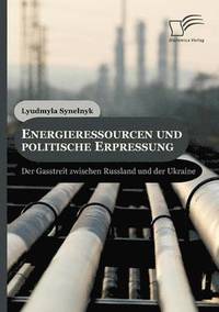 bokomslag Energieressourcen und politische Erpressung