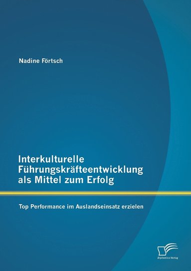 bokomslag Interkulturelle Fhrungskrfteentwicklung als Mittel zum Erfolg