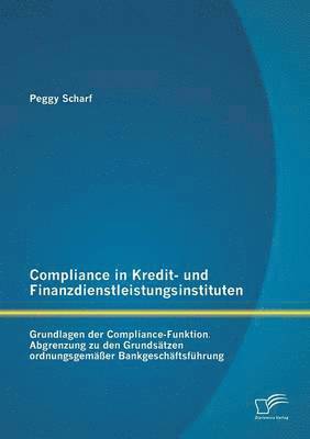 Compliance in Kredit- und Finanzdienstleistungsinstituten 1