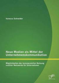 bokomslag Neue Medien als Mittel der Unternehmenskommunikation