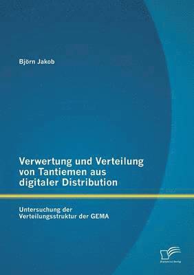 Verwertung und Verteilung von Tantiemen aus digitaler Distribution 1