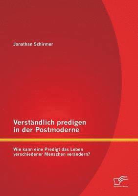 Verständlich predigen in der Postmoderne