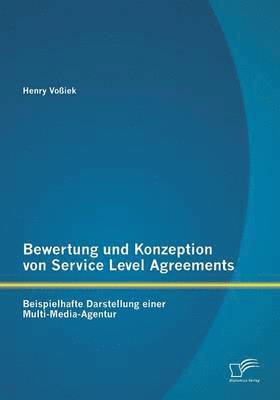 Bewertung und Konzeption von Service Level Agreements 1
