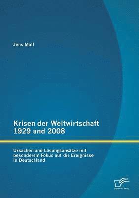 bokomslag Krisen der Weltwirtschaft 1929 und 2008