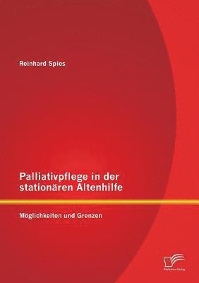 Palliativpflege in der stationären Altenhilfe