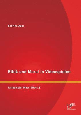 bokomslag Ethik und Moral in Videospielen