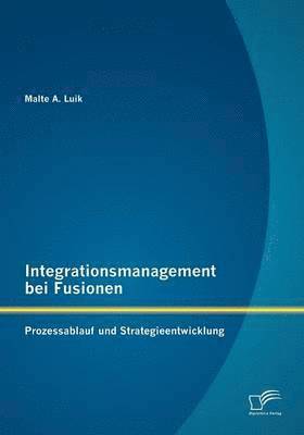 bokomslag Integrationsmanagement bei Fusionen