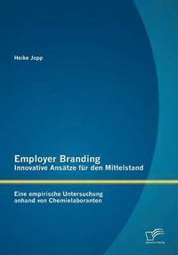 bokomslag Employer Branding - Innovative Ansatze fur den Mittelstand