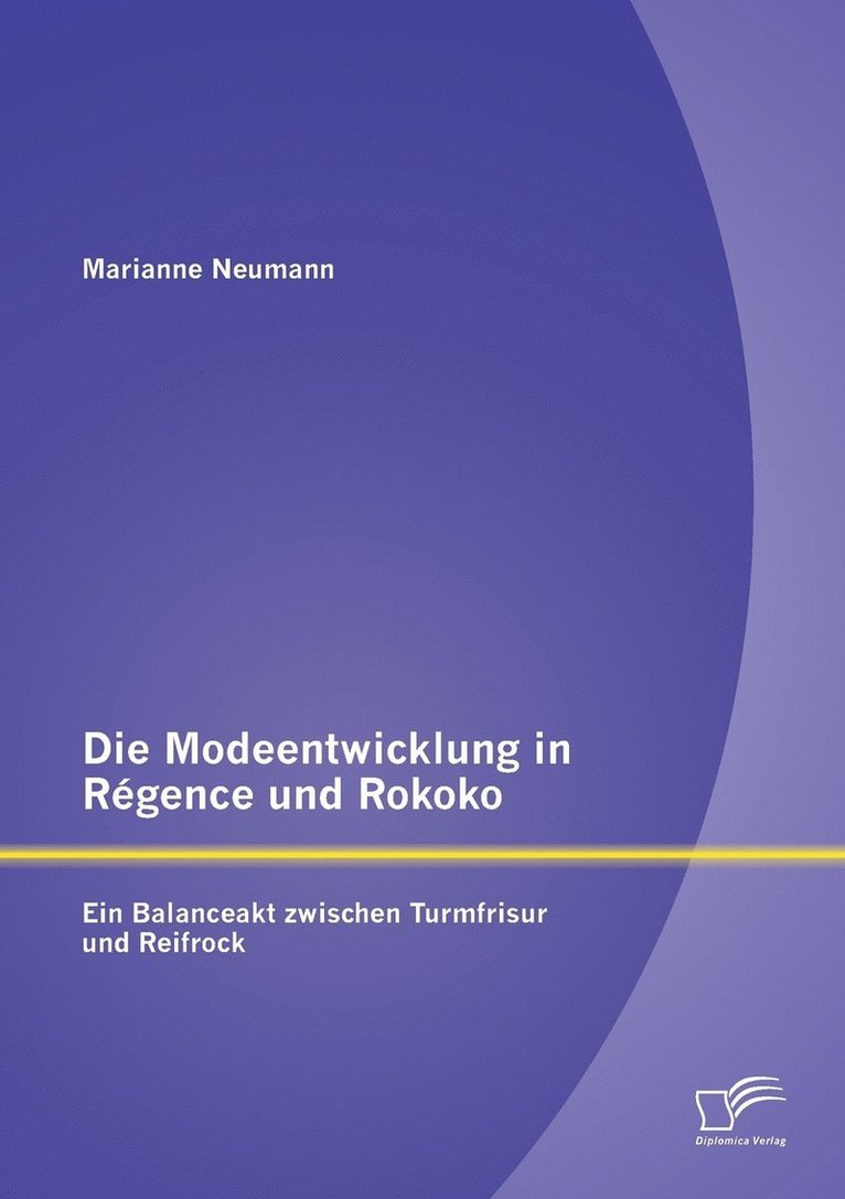 Die Modeentwicklung in Rgence und Rokoko 1