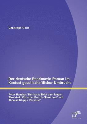 bokomslag Der deutsche Roadmovie-Roman im Kontext gesellschaftlicher Umbrche