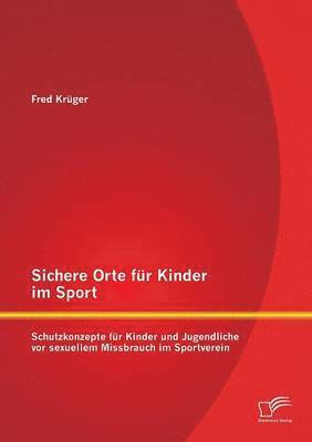 Fred Krüger - Sichere Orte für Kinder im Sport, Häftad