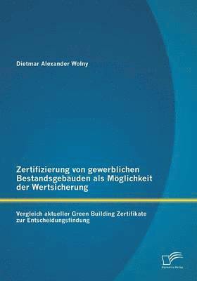 bokomslag Zertifizierung von gewerblichen Bestandsgebuden als Mglichkeit der Wertsicherung